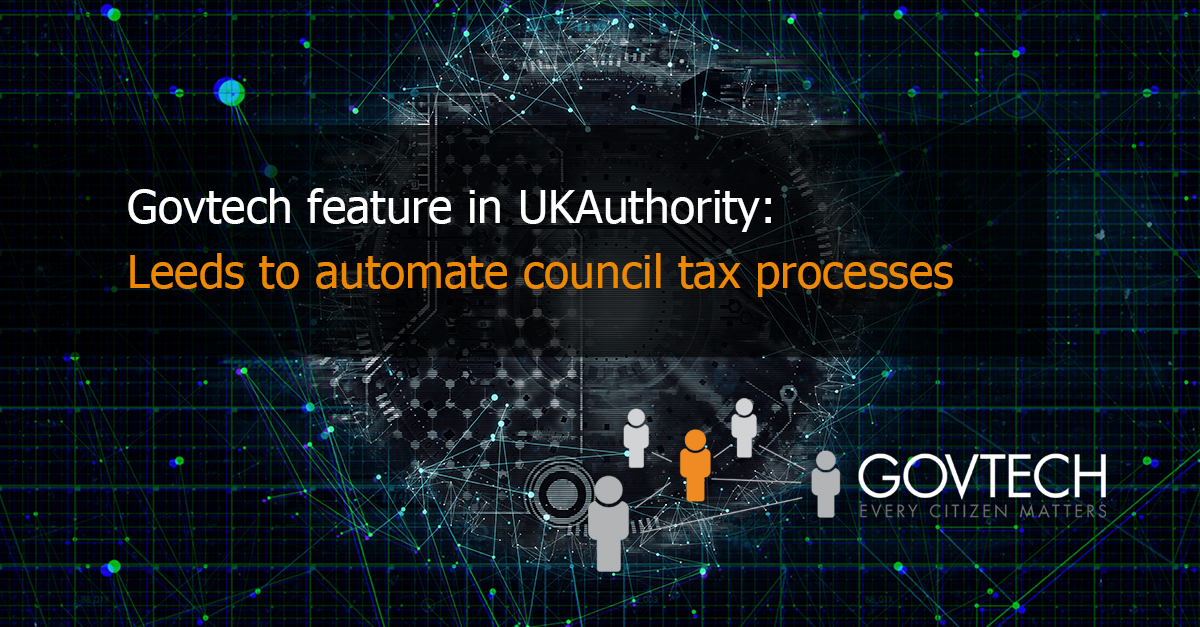 Govtech feature in UKAuthority Leeds to automate council tax processes